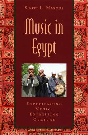 Music in Egypt: Includes CD de Scott Marcus