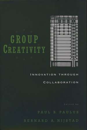 Group Creativity: Innovation through Collaboration de Paul B. Paulus