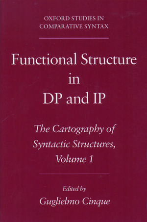 Functional Structure in DP and IP: The Cartography of Syntactic Structures Volume 1 de Guglielmo Cinque