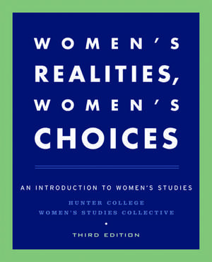 Women's Realities, Women's Choices: An Introduction to Women's Studies de Hunter College Women's Studies Collective