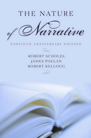 The Nature of Narrative: Revised and Expanded de Robert Scholes