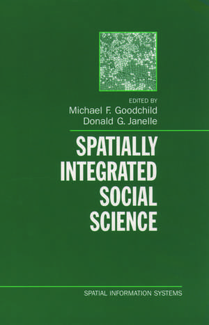 Spatially Integrated Social Science de Michael F. Goodchild