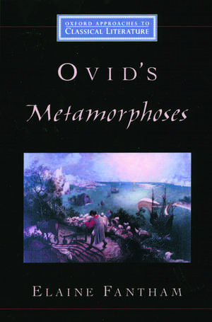 Ovid's Metamorphoses de Elaine Fantham