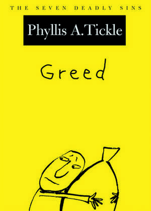 Greed: The Seven Deadly Sins de Phyllis Tickle