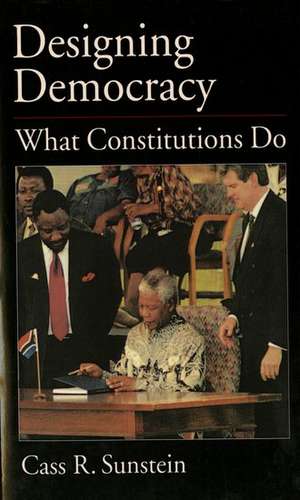 Designing Democracy: What Constitutions Do de Cass R. Sunstein