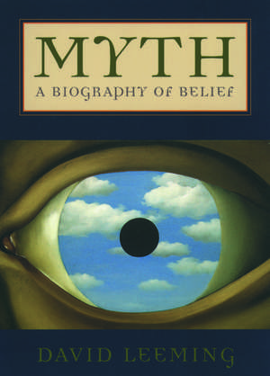 Myth: A Biography of Belief de David Leeming