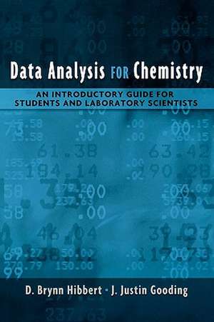 Data Analysis for Chemistry: An Introductory Guide for Students and Laboratory Scientists de D. Brynn Hibbert