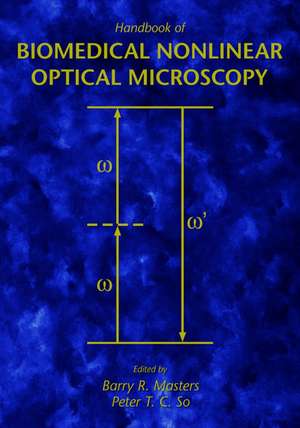 Handbook of Biological Nonlinear Optical Microscopy de Barry R. Masters