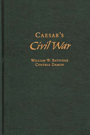 Caesar's Civil War de Cynthia Damon