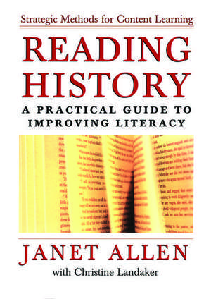 Reading History: A Practical Guide to Improving Literacy de Janet Allen