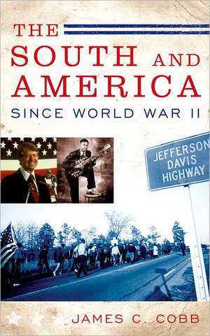 The South and America since World War II de James C. Cobb