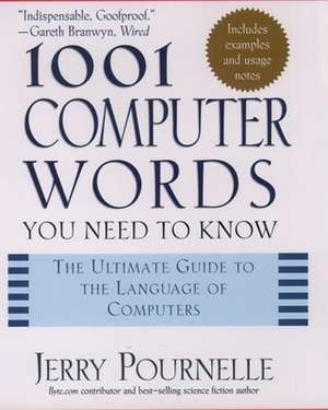 1001 Computer Words You Need to Know de Jerry Pournelle