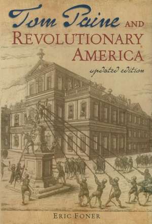 Tom Paine and Revolutionary America de Eric Foner