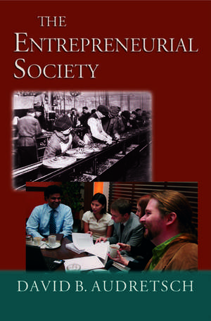 The Entrepreneurial Society de David B. Audretsch