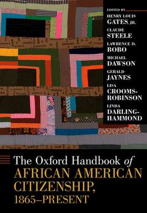 The Oxford Handbook of African American Citizenship, 1865-Present de Henry Louis Gates