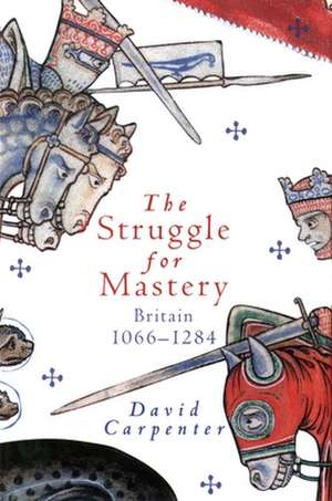 The Struggle for Mastery de David Carpenter