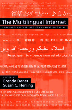 The Multilingual Internet: Language, Culture, and Communication Online de Brenda Danet