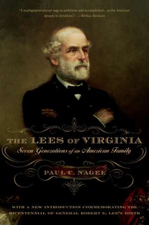 The Lees of Virginia: Seven Generations of an American Family de Paul Nagel