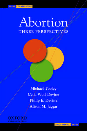 Abortion: Three Perspectives de Michael Tooley