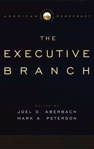 The Executive Branch de Joel D. Aberbach