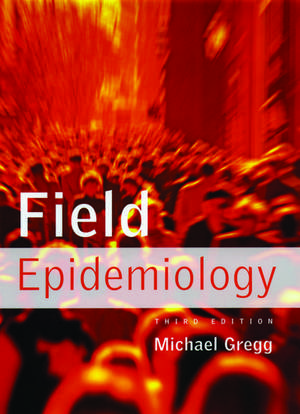 Field Epidemiology de Michael Gregg