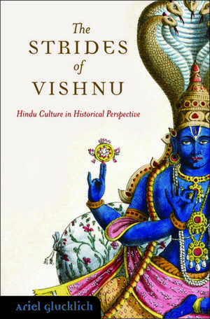 The Footsteps of Vishnu: A Historical Introduction to Hinduism de Ariel Glucklich