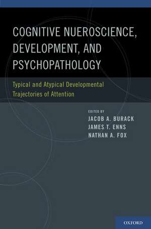 Cognitive Science, Development, and Psychopathology: Typical and Atypical Developmental Trajectories of Attention de Jacob A. Burack