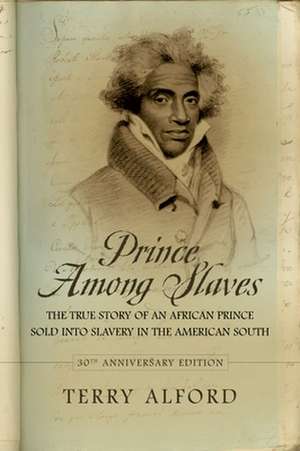 Prince Among Slaves de Terry Alford