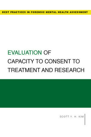 Evaluation of Capacity to Consent to Treatment and Research de Scott Kim