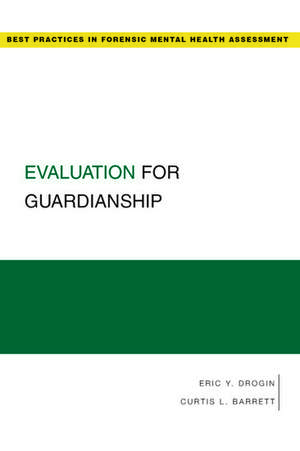 Evaluation for Guardianship de Eric Y. Drogin