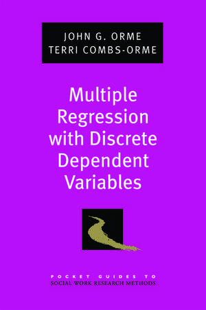 Multiple Regression with Discrete Dependent Variables de John G. Orme