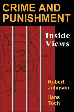 Crime and Punishment: Inside Views de Robert Johnson