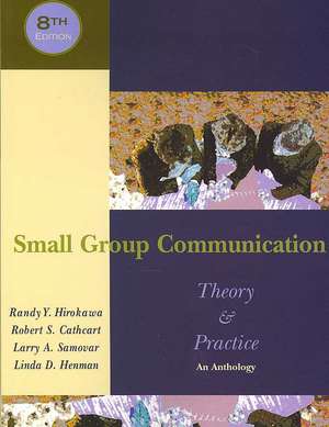 Small Group Communication de Randy Y. Hirokawa