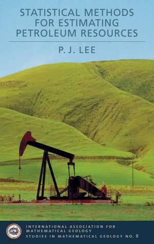 Statistical Methods for Estimating Petroleum Resources de P.J. Lee