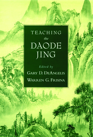 Teaching the Daode Jing de Gary Delany DeAngelis