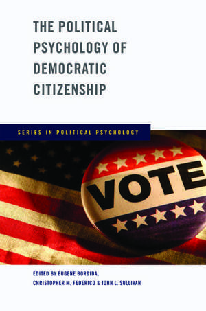 The Political Psychology of Democratic Citizenship de Eugene Borgida