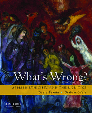 What's Wrong?: Applied Ethicists and Their Critics de David Boonin