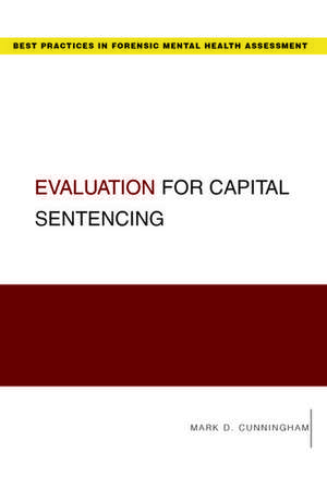 Evaluation for Capital Sentencing de Mark Cunningham