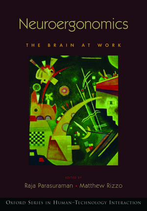 Neuroergonomics: The brain at work de Raja Parasuraman