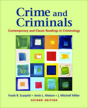 Crime and Criminals: Contemporary and Classic Readings in Criminology de Frank R. Scarpitti