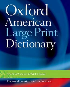 Oxford American Large Print Dictionary de Oxford University Press