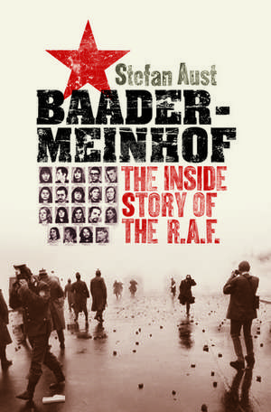 Baader-Meinhof: The Inside Story of the R.A.F. de Stefan Aust