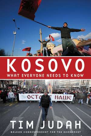 Kosovo: What Everyone Needs to Know® de Tim Judah