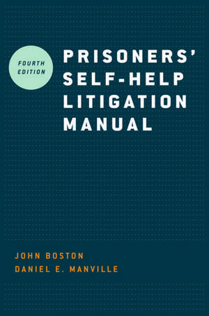 Prisoners' Self Help Litigation Manual de John Boston