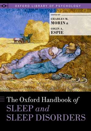 The Oxford Handbook of Sleep and Sleep Disorders de Charles M. Morin