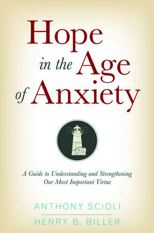 Hope in the Age of Anxiety de Anthony Scioli