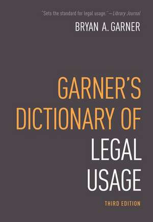 Garner's Dictionary of Legal Usage de Bryan Garner