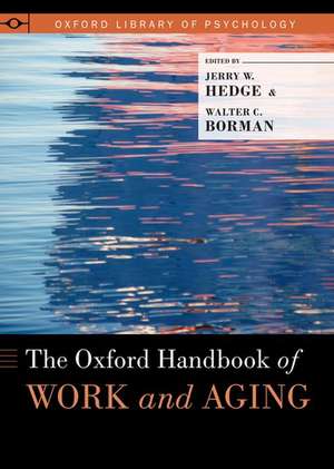 The Oxford Handbook of Work and Aging de Jerry W. Hedge