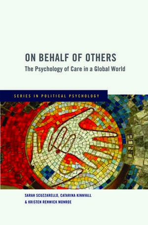 On Behalf of Others: The Psychology of Care in a Global World de Sarah Scuzzarello