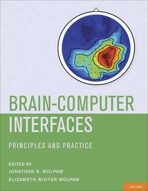 Brain-Computer Interfaces: Principles and Practice de Jonathan Wolpaw